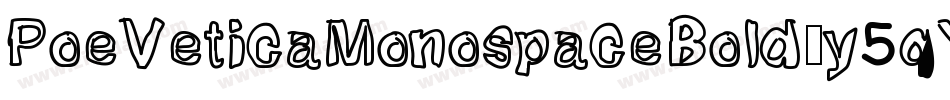 PoeVeticaMonospaceBold-y5qY字体转换