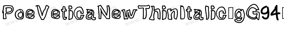 PoeVeticaNewThinItalic-gG94字体转换