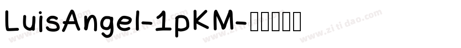 LuisAngel-1pKM字体转换