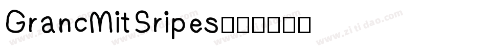GrancMitSripes字体转换