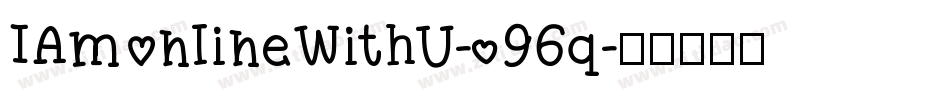IAmOnlineWithU-o96q字体转换