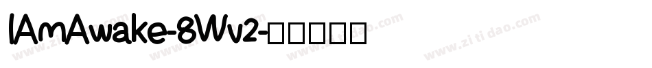 IAmAwake-8Wv2字体转换