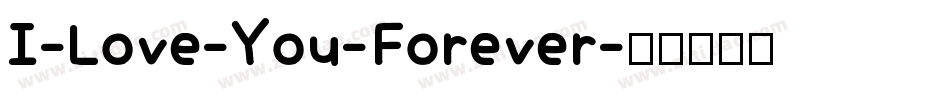 I-Love-You-Forever字体转换
