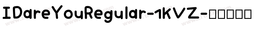 IDareYouRegular-1KVZ字体转换