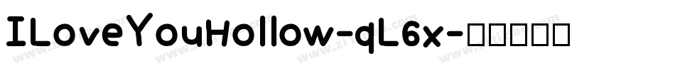 ILoveYouHollow-qL6x字体转换
