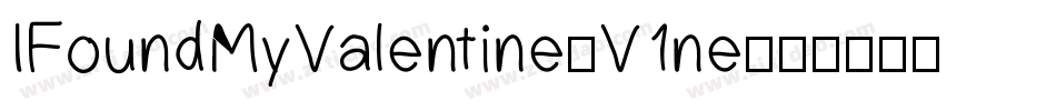 IFoundMyValentine-V1ne字体转换 IFoundMyValentine-V1ne字体转换