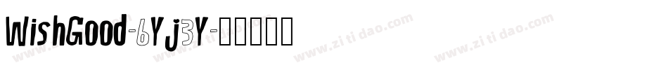 WishGood-6Yj3Y字体转换