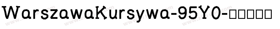 WarszawaKursywa-95Y0字体转换