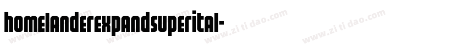 homelanderexpandsuperital字体转换