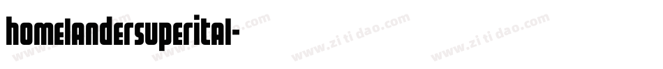 homelandersuperital字体转换
