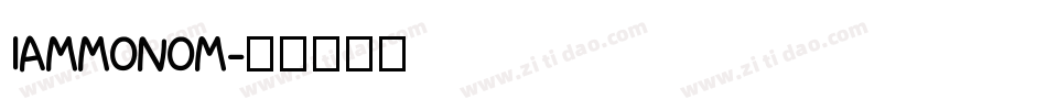 IAMMONOM字体转换
