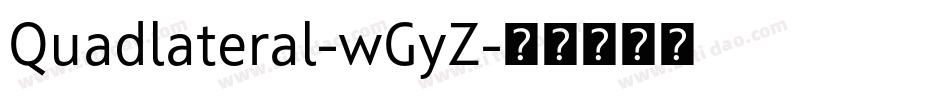 Quadlateral-wGyZ字体转换