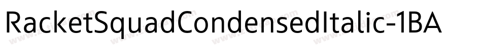 RacketSquadCondensedItalic-1BAe字体转换