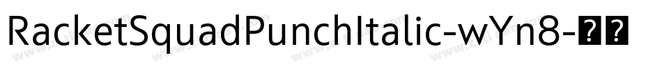 RacketSquadPunchItalic-wYn8字体转换