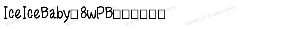 IceIceBaby-8wPB字体转换