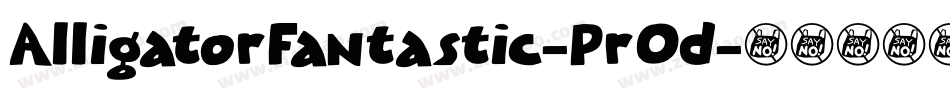 AlligatorFantastic-PrOd字体转换