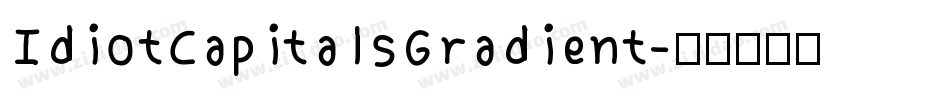 IdiotCapitalsGradient字体转换