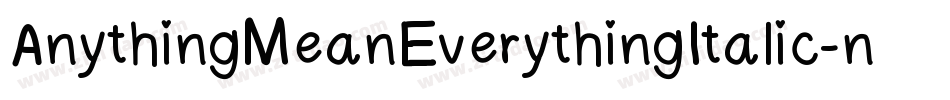 AnythingMeanEverythingItalic-nor4字体转换