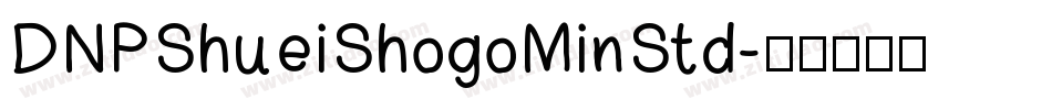 DNPShueiShogoMinStd字体转换