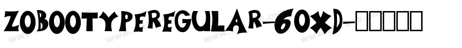 ZobooTypeRegular-60XD字体转换