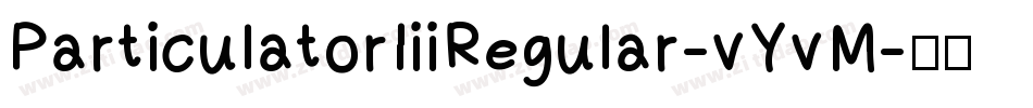 ParticulatorIiiRegular-vYvM字体转换