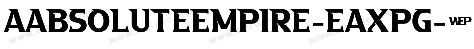 AAbsoluteEmpire-EaXpg字体转换