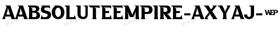 AAbsoluteEmpire-axyaJ字体转换
