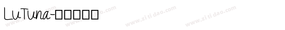 LuTuna字体转换