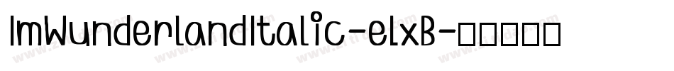 ImWunderlandItalic-eLxB字体转换
