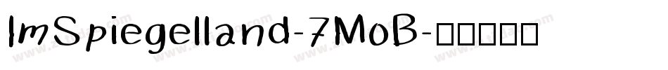 ImSpiegelland-7MoB字体转换
