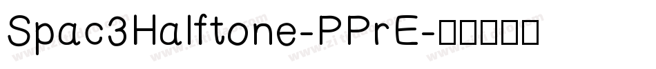 Spac3Halftone-PPrE字体转换