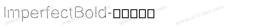 ImperfectBold字体转换