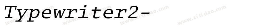 Typewriter2字体转换