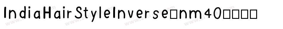 IndiaHairStyleInverse-nm40字体转换