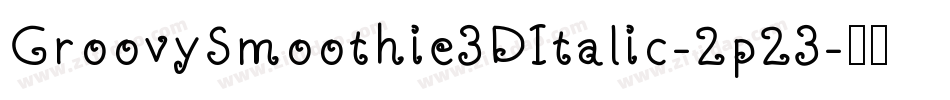 GroovySmoothie3DItalic-2p23字体转换