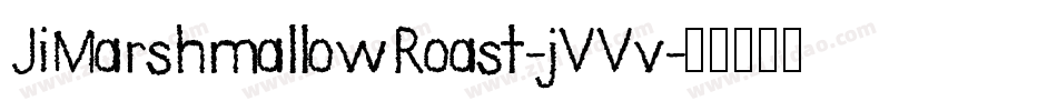 JiMarshmallowRoast-jVVv字体转换