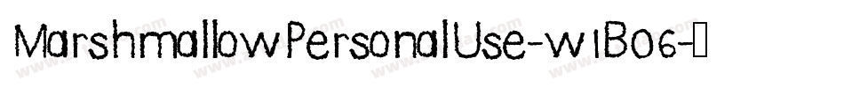 MarshmallowPersonalUse-w1B06字体转换