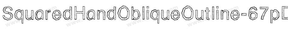 SquaredHandObliqueOutline-67pD字体转换