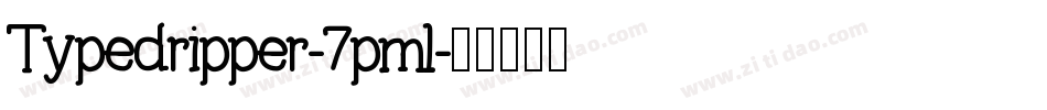 Typedripper-7pml字体转换