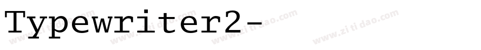 Typewriter2字体转换