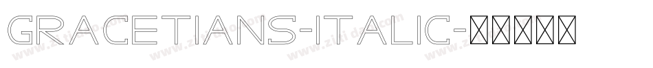 GRACETIANS-Italic字体转换