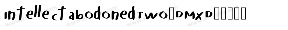 IntellectabodonedTwo-DMxD字体转换
