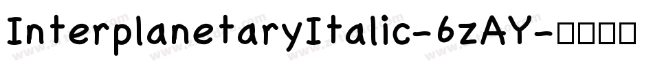 InterplanetaryItalic-6zAY字体转换