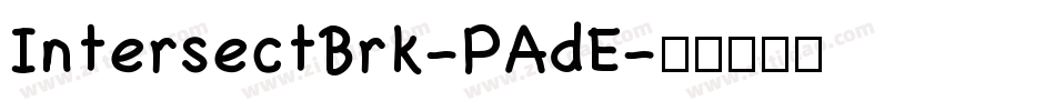 IntersectBrk-PAdE字体转换