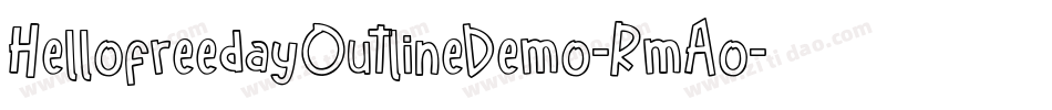 HellofreedayOutlineDemo-RmAo字体转换