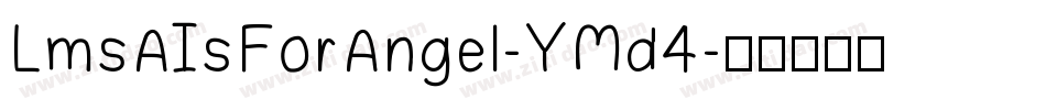 LmsAIsForAngel-YMd4字体转换