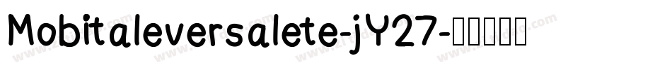 Mobitaleversalete-jY27字体转换