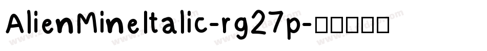 AlienMineItalic-rg27p字体转换