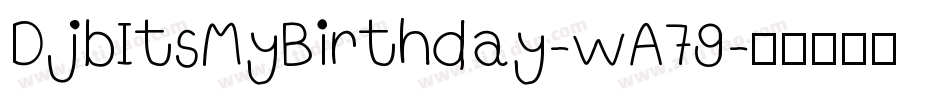 DjbItsMyBirthday-wA79字体转换