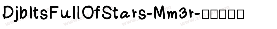 DjbItsFullOfStars-Mm3r字体转换